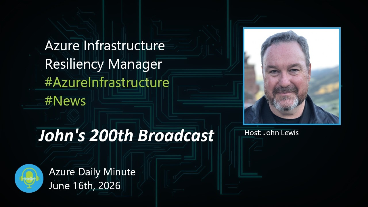 Azure Infrastructure Resiliency Manager - Azure Daily Minute Podcast - 16-JUN-2026
