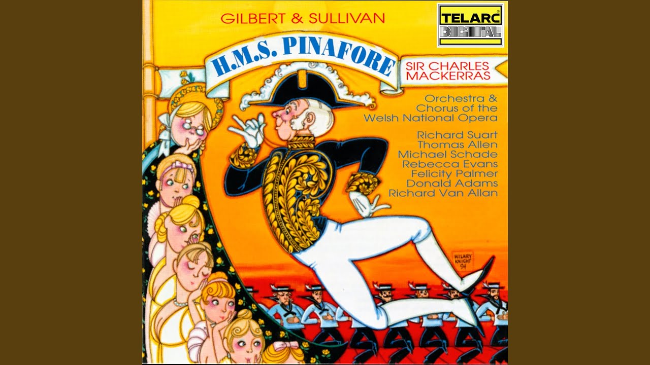 Sullivan: H.M.S. Pinafore, Act II: Song. Fair Moon, to Thee I Sing