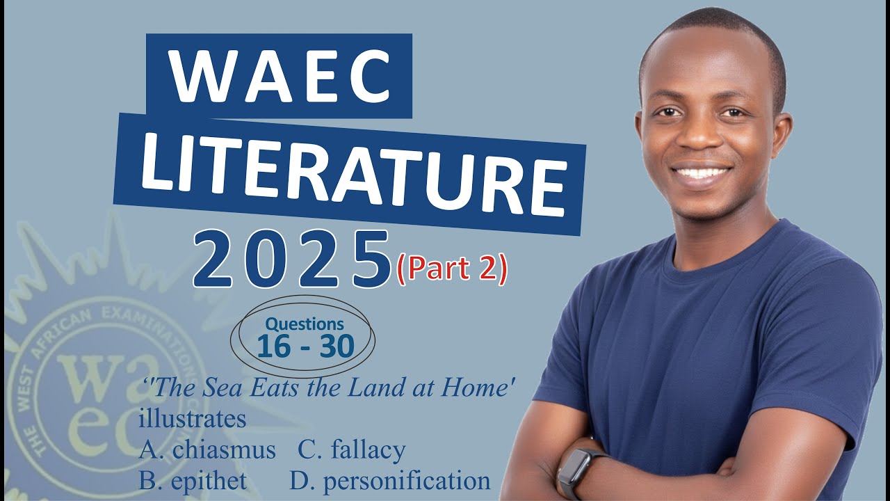 WAEC 2025 Literature-in-English Past Questions & Answers (Part 2) | General Knowledge of Literature