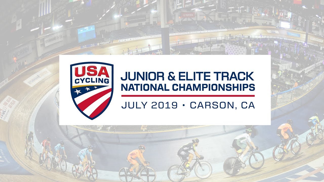 2019 Junior & Elite Track Nationals - July 6, 2019