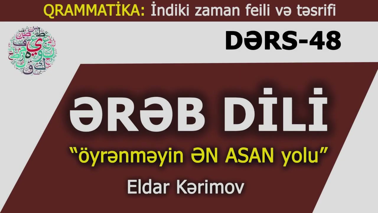Ereb Dili - Öyrenmeyin EN ASAN Yolu- DERS-48- Easy Arabic- Eldar Kerimov