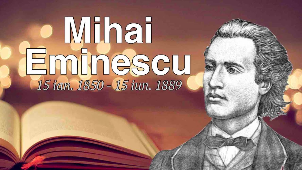 Mihai Eminescu - Poetul Național Al Romanilor