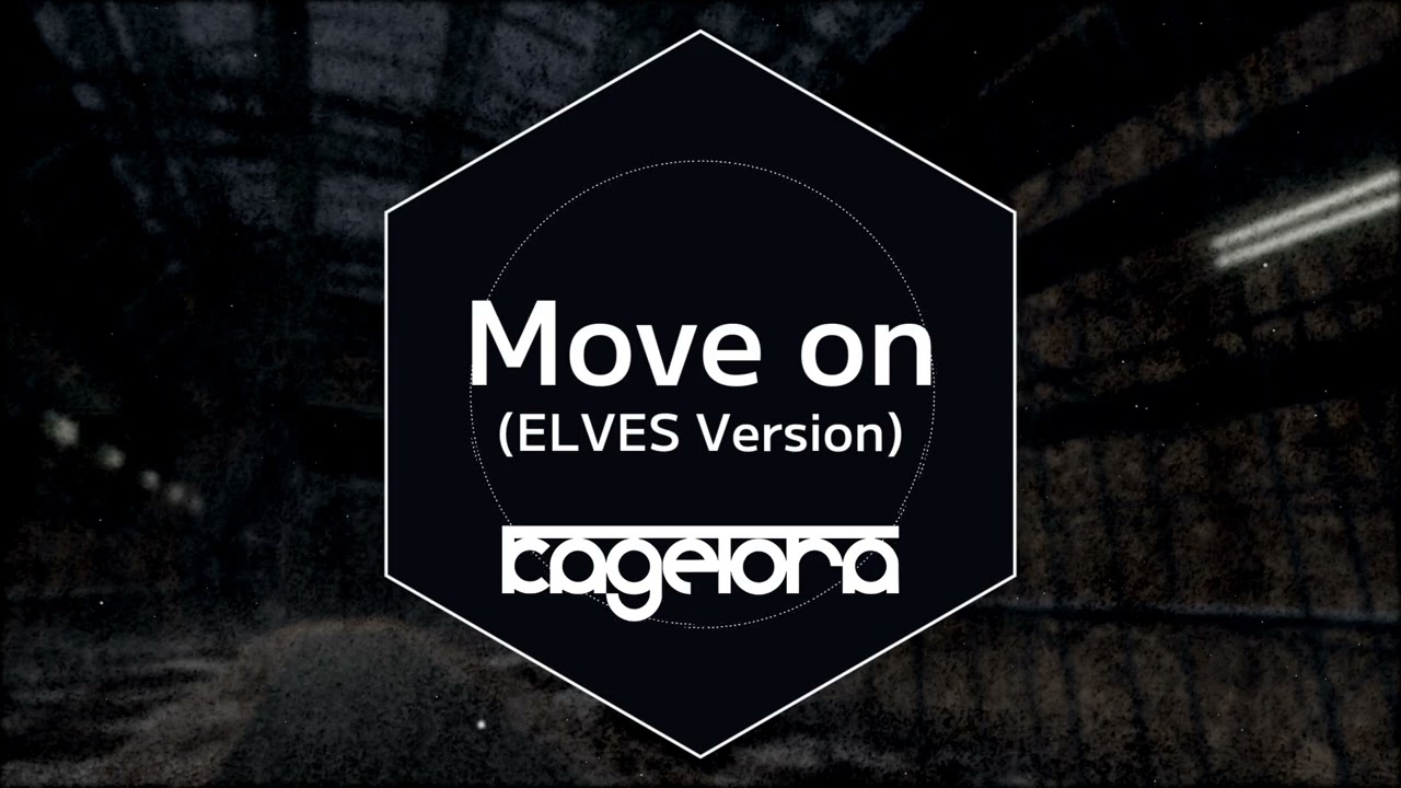 影虎。[Kagetora.] / Move on (ELVES Version)【from RESONARK 4】
