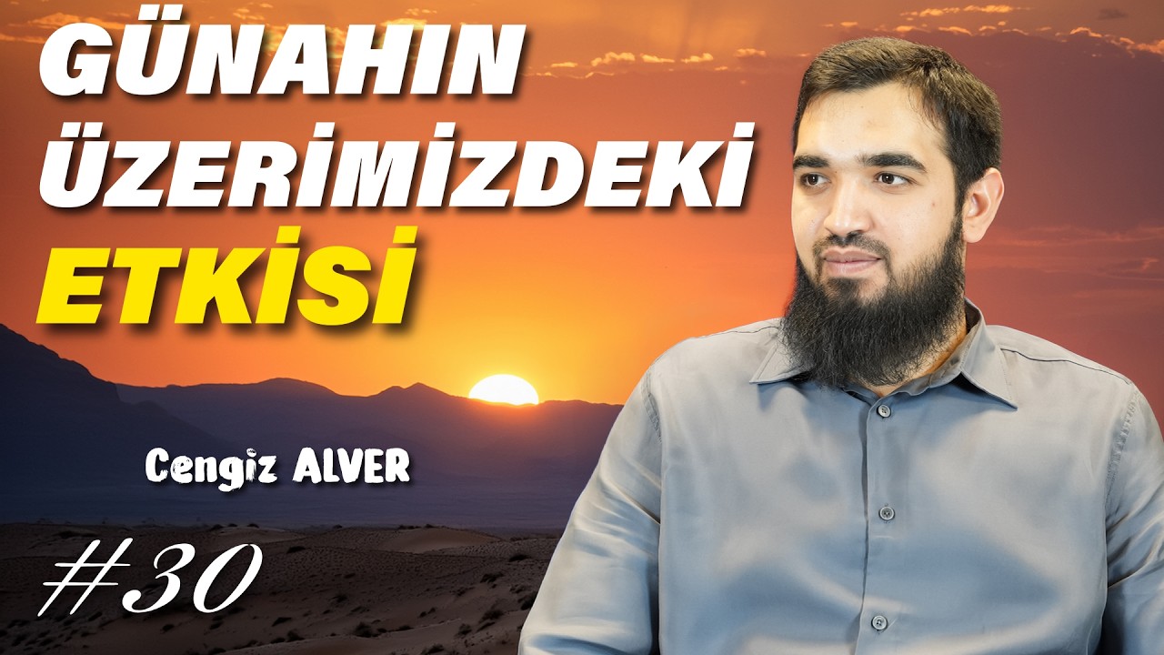 #30 Günahlar Bize Nasıl Döner? 