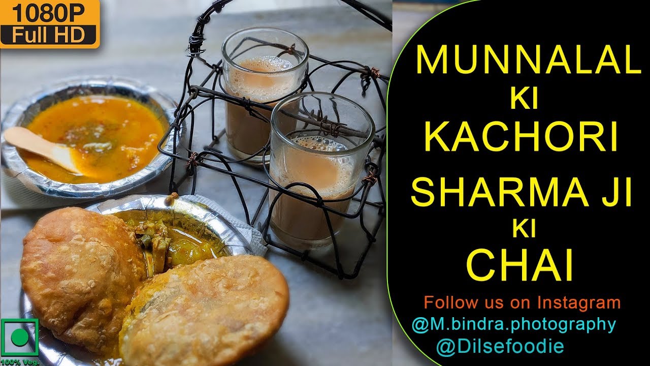Munnalal Ki Kachori And Sharma Ji Ki Chai At Tilak Nagar