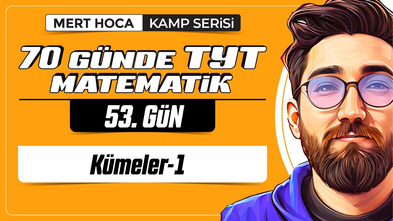 70 Günde TYT Matematik Kampı | 53.Gün | Tek Video | Kümeler-1 | 2024 | #merthoca