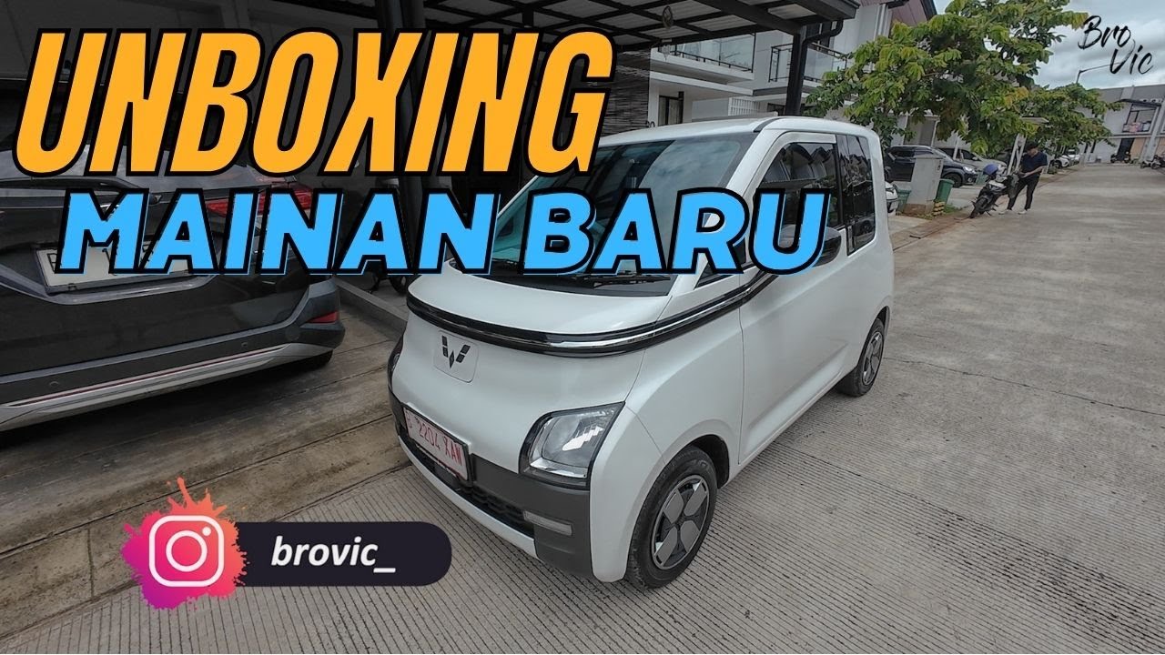 Unboxing Mainan Baru | Wuling Air Ev Lite 300