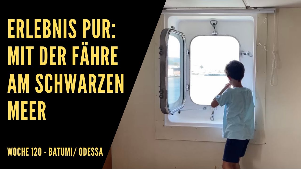 Das Schwarze Meer mit der Fähre überqueren - Von Batumi nach Odessa // Woche 120 - Batumi