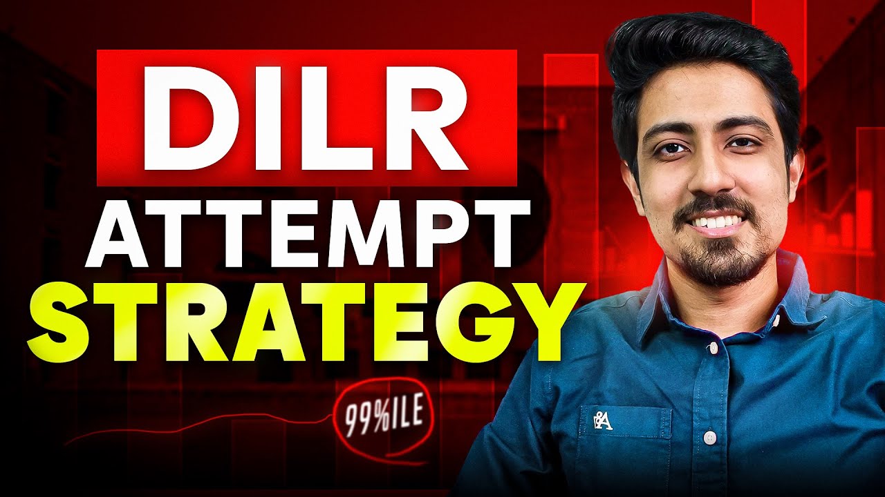 CAT 2024 DILR Attempt Strategy ➡️ Get 90+%ile with these strategies