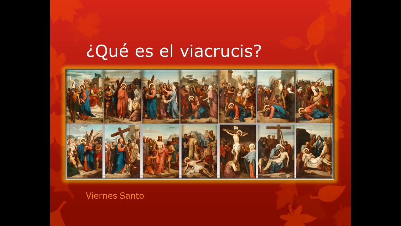 ¿Qué es el Viacrucis?