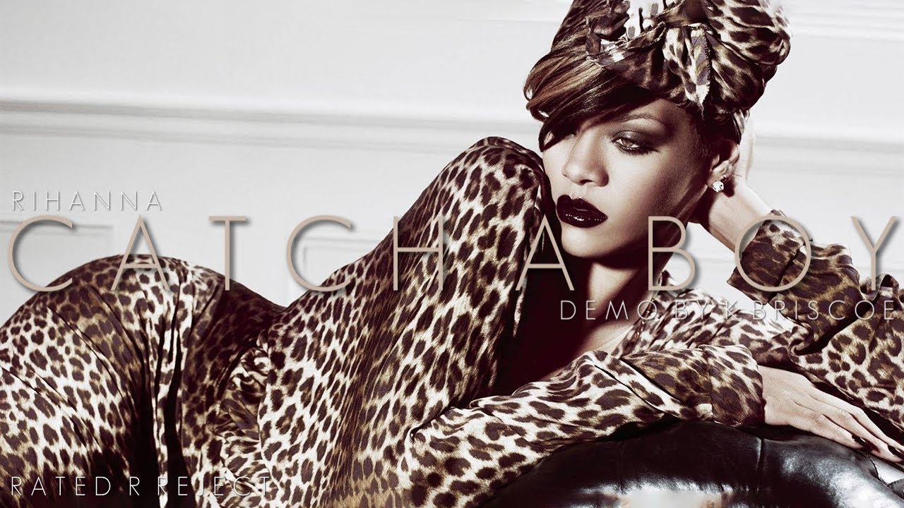 Rihanna - Catch A Boy (Demo By K. Briscoe) [Rated R Demo]