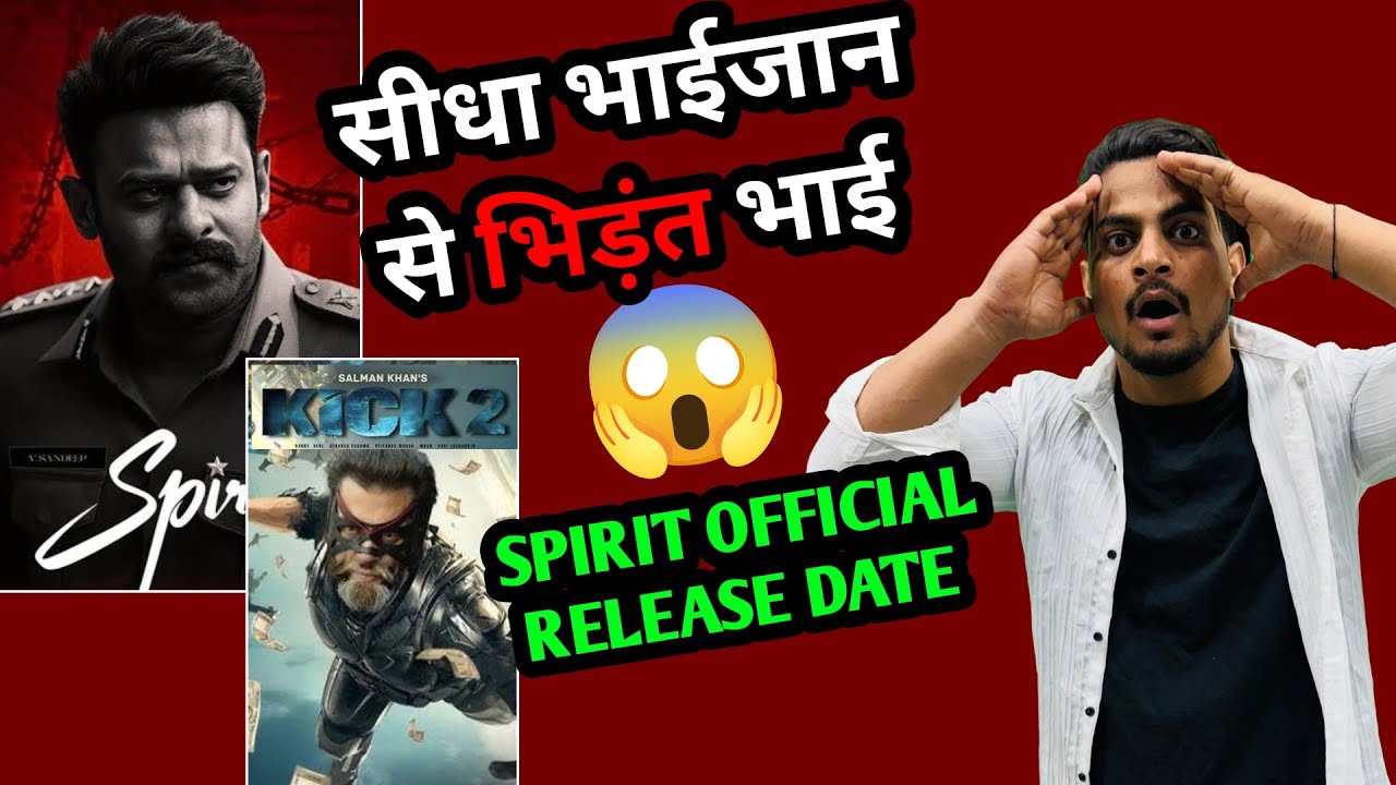 SPIRIT Shocking Official Release Date Announced | Spirit Vs Kick 2 Huge Clash in EID 2027 #Spirit