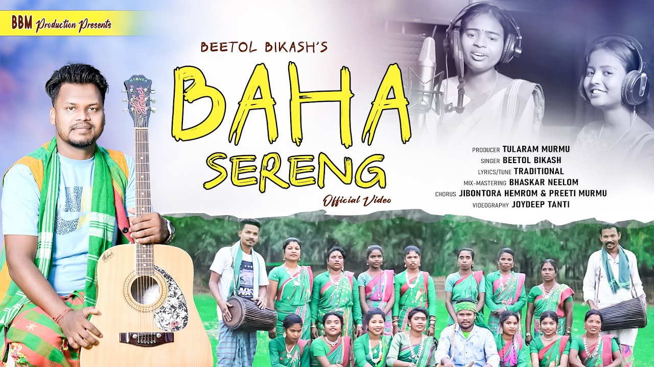 BAHA SERENG || OFFICIAL MUSIC VIDEO SONG || BEETOL BIKASH || SANTALI TRADITIONAL BAHA SONG || 2023