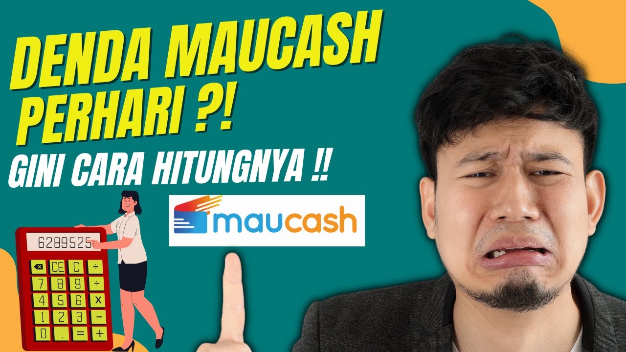 Denda Telat Bayar MauCash Tiap Hari Atau Per Harinya Terbaru! Galbay Pinjaman Online MauCash !