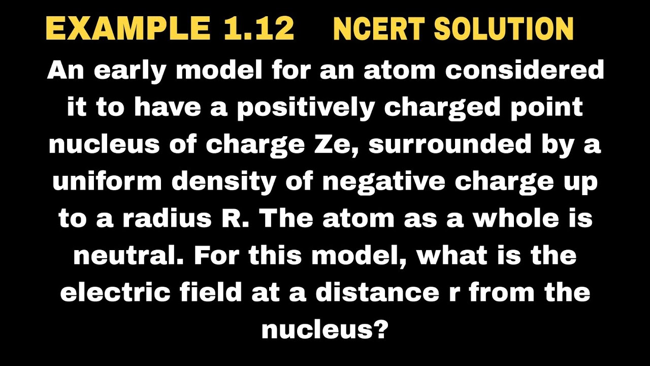 An early model for an atom considered it to have a positively charged point nucleus of charge Ze, su