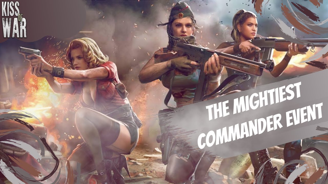 The Mightiest Commander Event - Kiss of War
