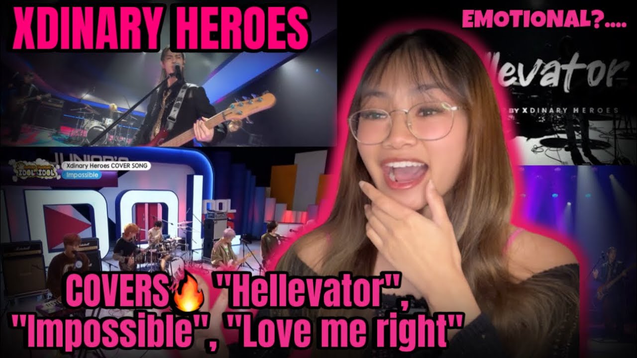 XDINARY HEROES COVERS! “Hellevator”, “Impossible”, “Love Me Right” REACTION🔥