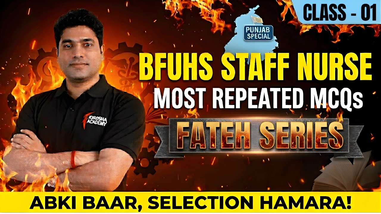 BFUHS Staff Nurse Special | FATEH SERIES: Class 01 | Most Repeated MCQs