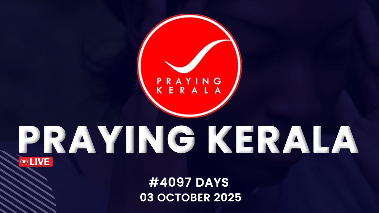 Praying Kerala | 03 OCTOBER 2025 | #4097 Days of Prayer | #sambrother