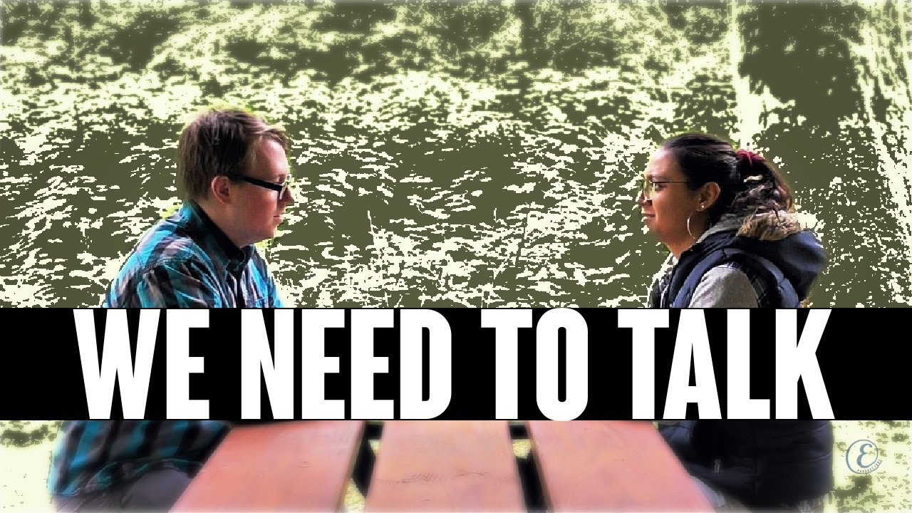 We Need to Talk | E Circled Productions