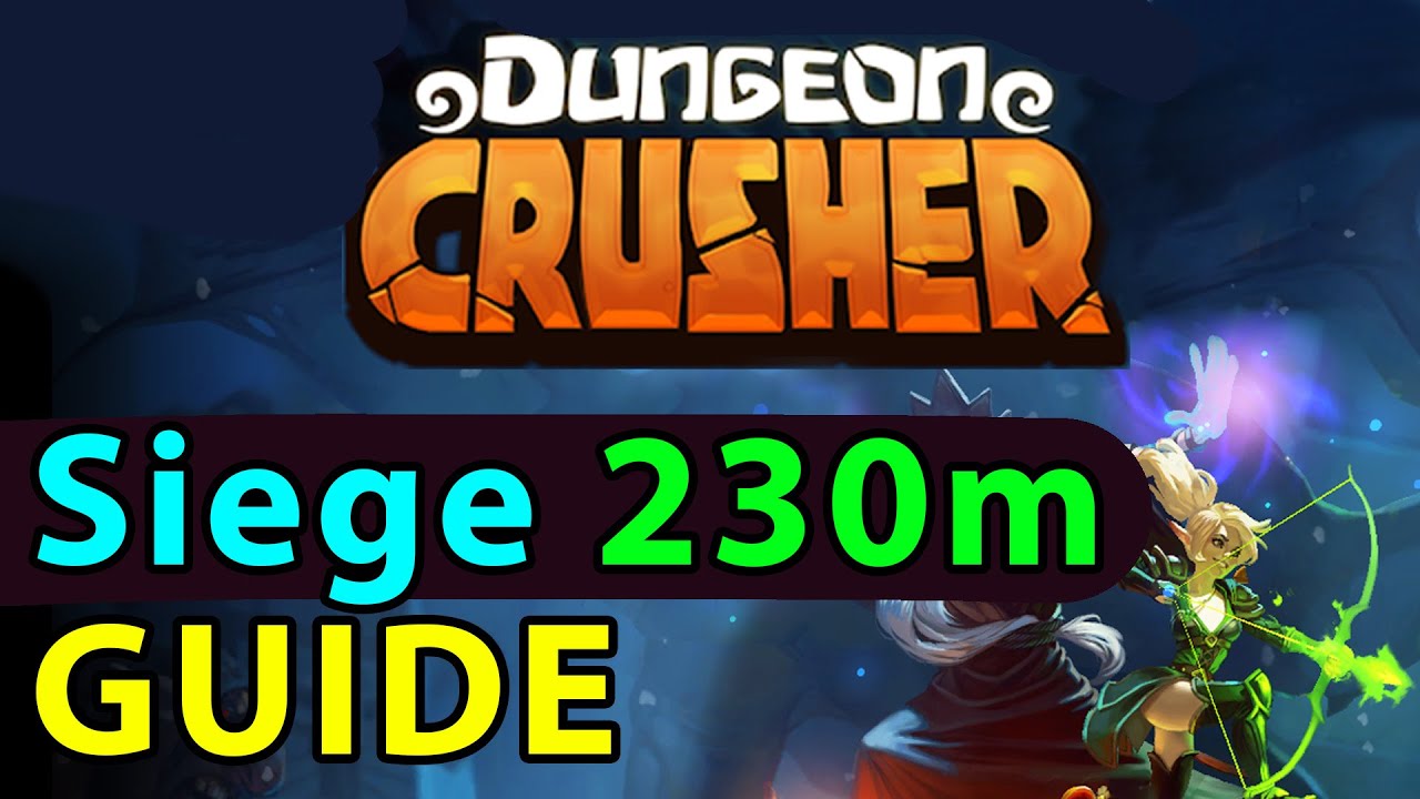 Dungeon Crusher GUIDE #47: Осада 230m героя