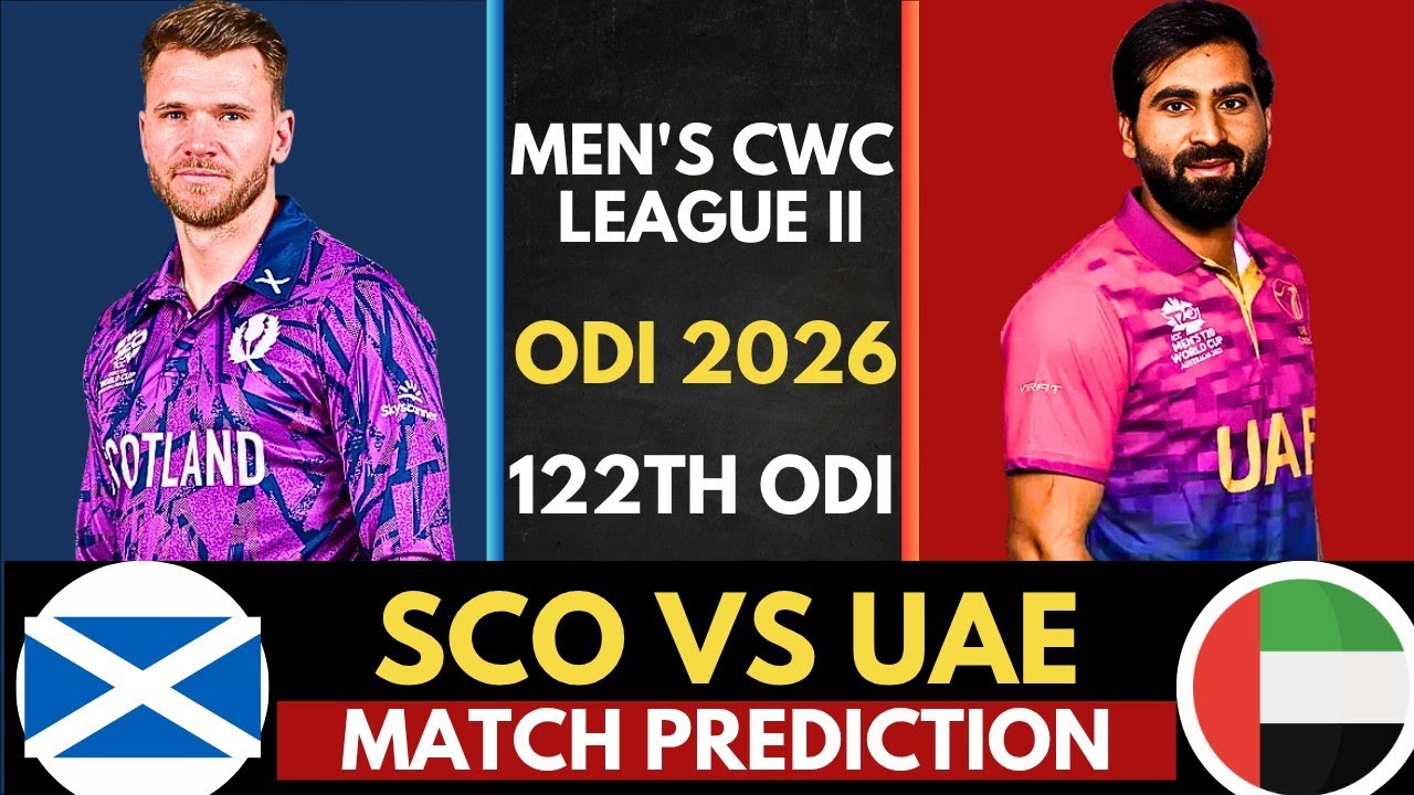 SCO vs UAE Today Match Prediction 🦁 | Scotland vs UAE | 122nd ODI | CWC League 2