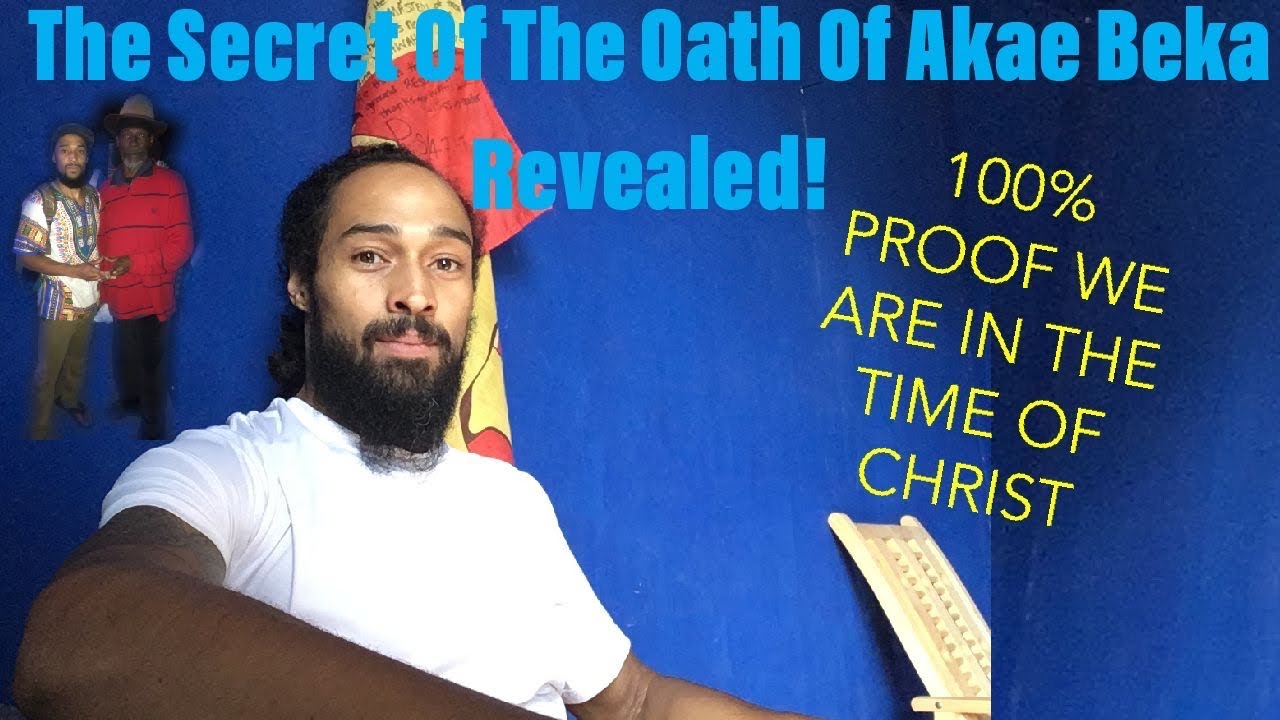 Oath Of Akae Beka: We Are In The Time Of Christ #SonofMan #VaughnBenjamin #HaileSelassie