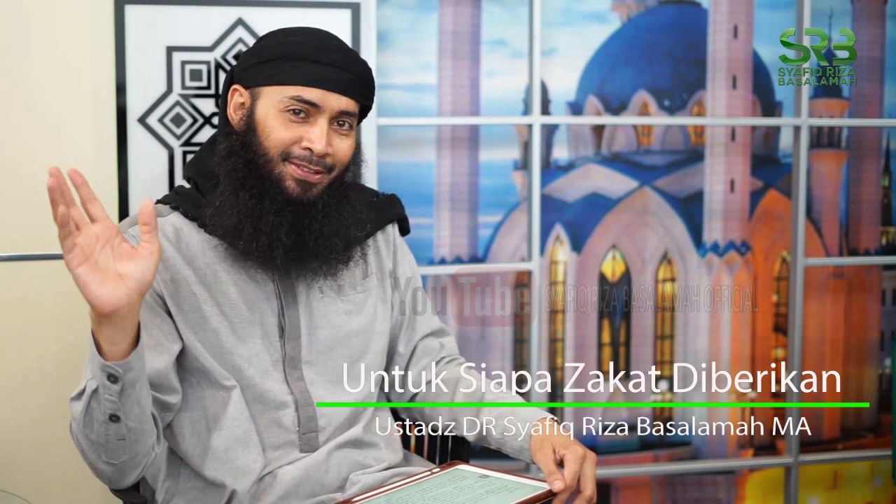 Untuk Siapa Zakat Diberikan ?? - Ustadz DR syafiq Riza Basalamah MA