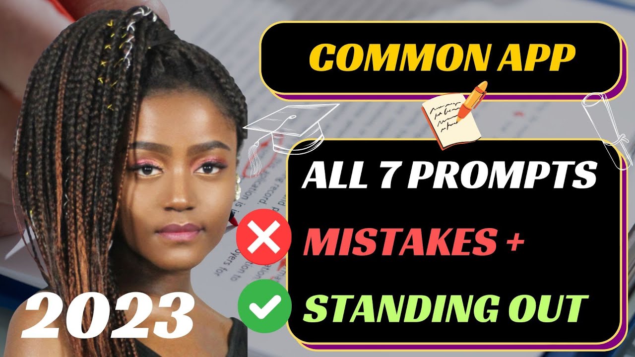 How to Write for 2023 Common App Essay Prompts (Do's & Don'ts) Mistakes + How to Stand OUT!