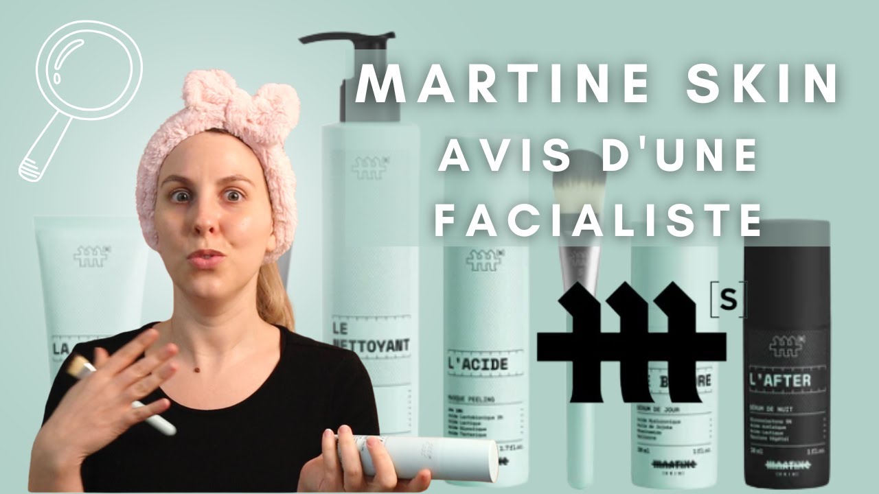 Martine Skins testée et décryptée par une Facialiste - part 1