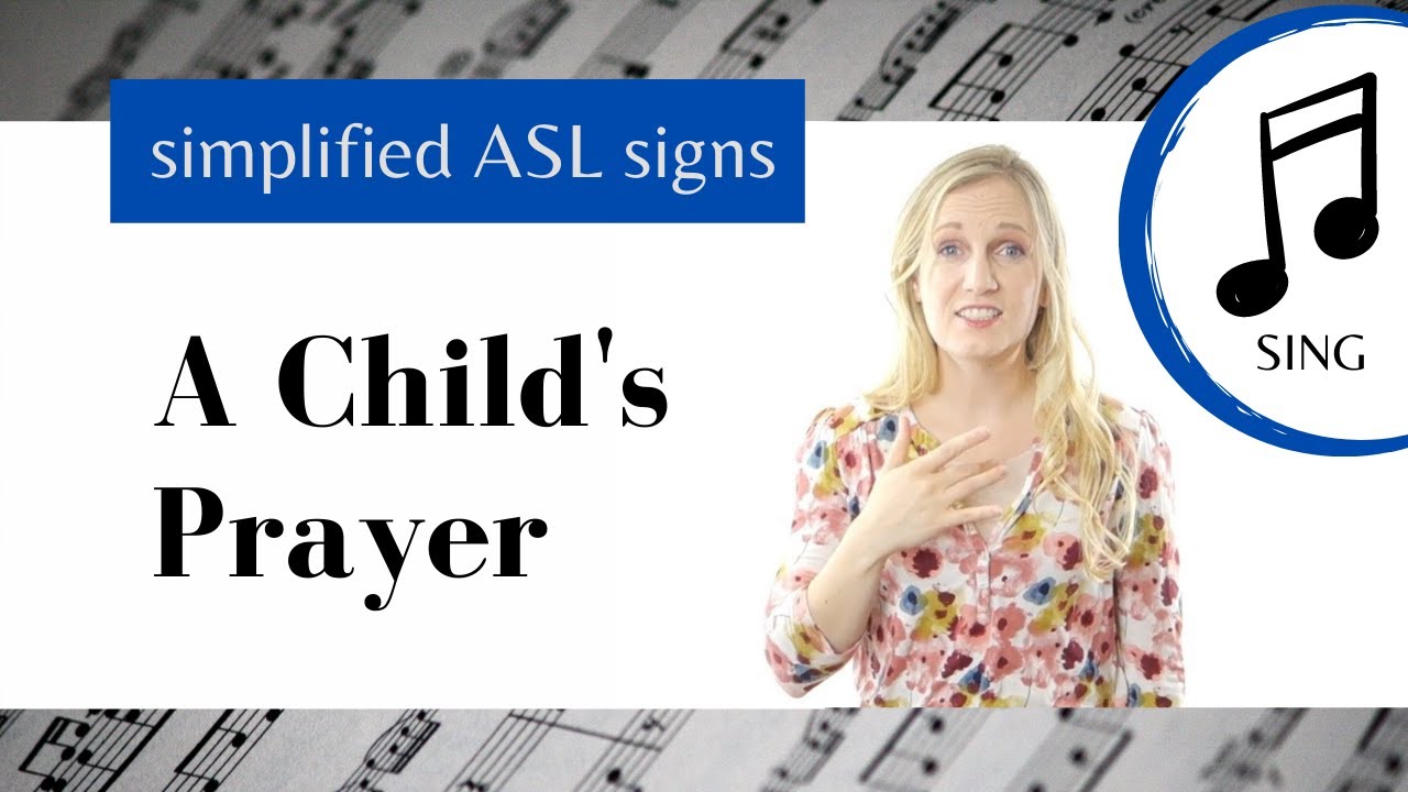 A Child's Prayer ASL Primary Song