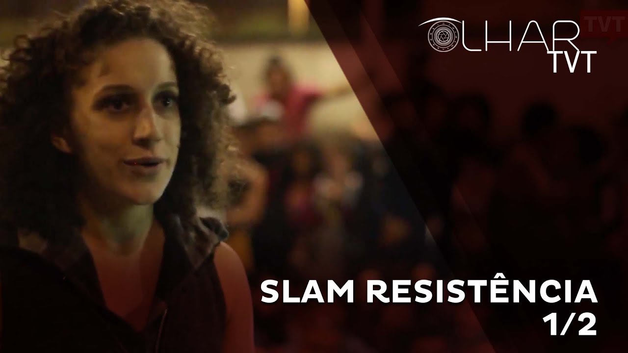 Olhar TVT : Slam Resistência - 1/2