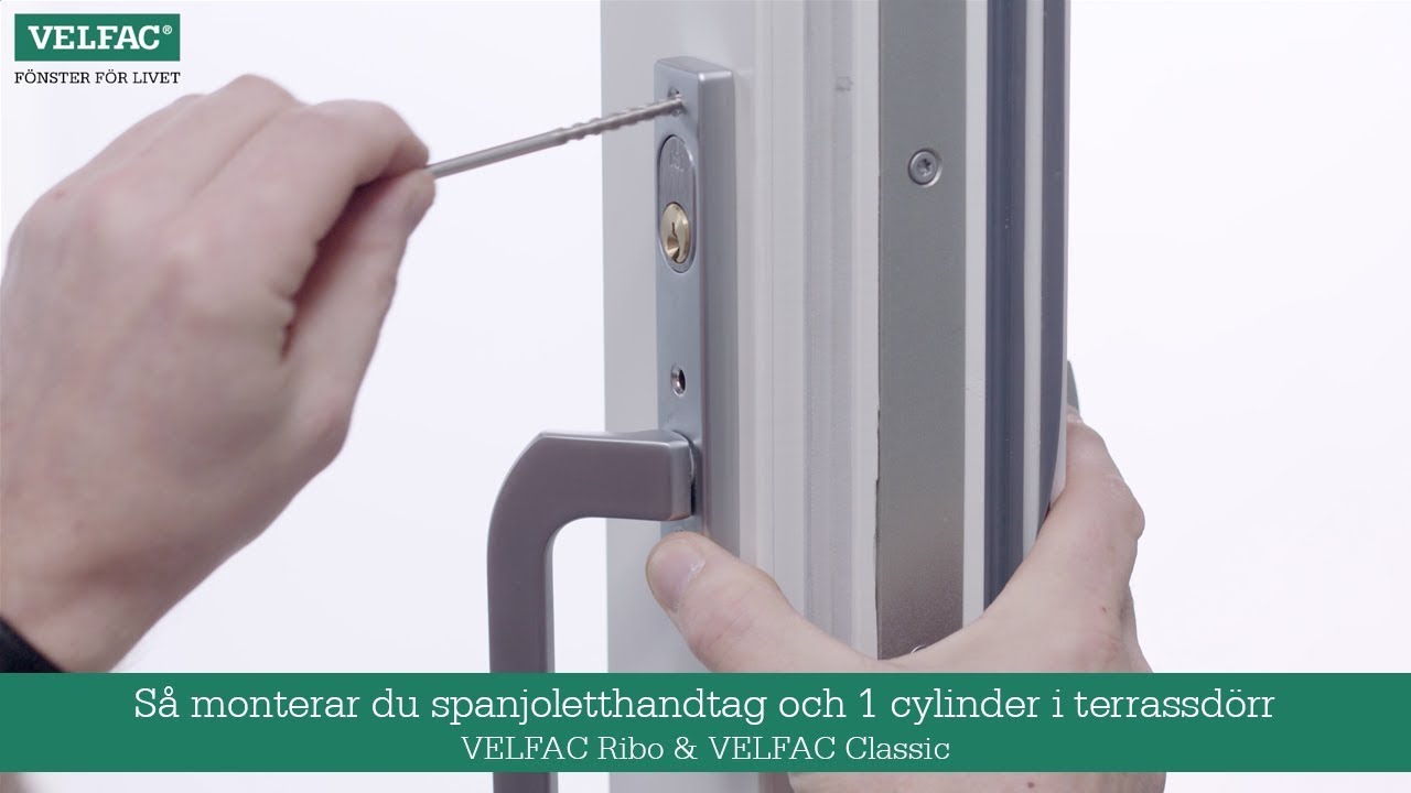 Så monterar du spanjoletthandtag och 1 cylinder i terrassdörr - VELFAC Ribo & VELFAC Classic