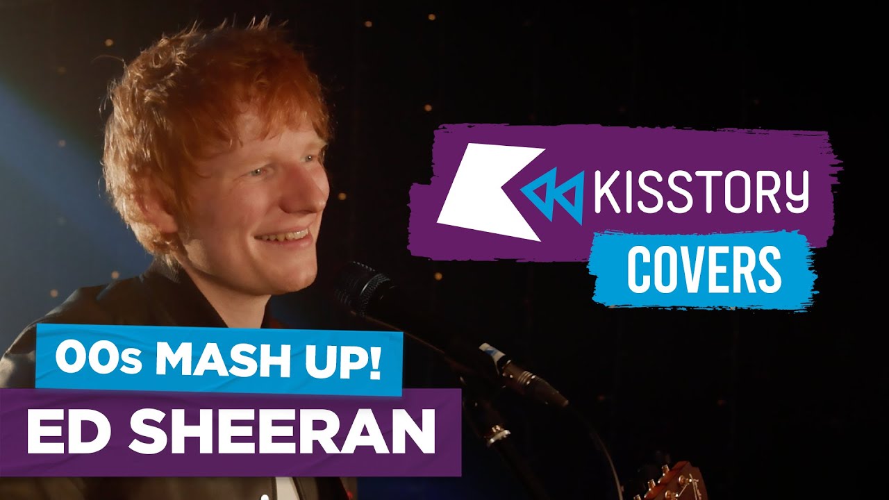Ed Sheeran performs EPIC 00s mash up! | KISSTORY Covers ♫