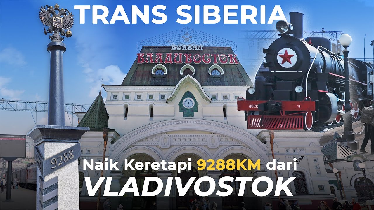 Trans Siberia - Perjalanan Keretapi Terpanjang Dunia! Makan Ketam Raja di Vladivostok, Russia