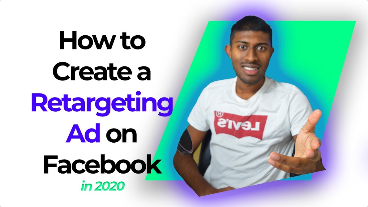 What is Retargeting? + How to create a Facebook Retargeting Ad 2020