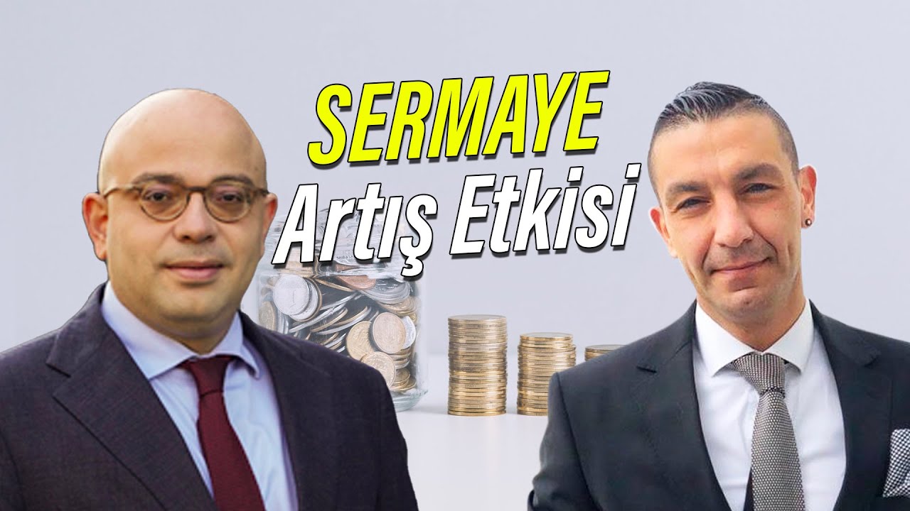 Her Sermaye Artışı Aynı Etkiyi Yaratır mı?
