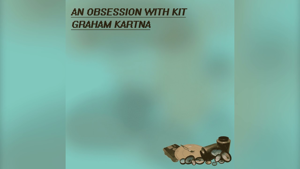[2013] Graham Kartna - An Obsession With Kit (Full EP)
