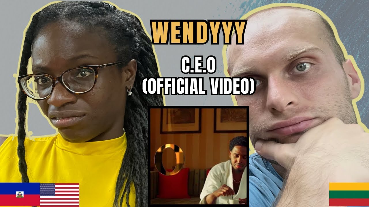 Wendyyy - C.E.O Reaction (Music Video) | FIRST TIME LISTENING TO WENDYYY
