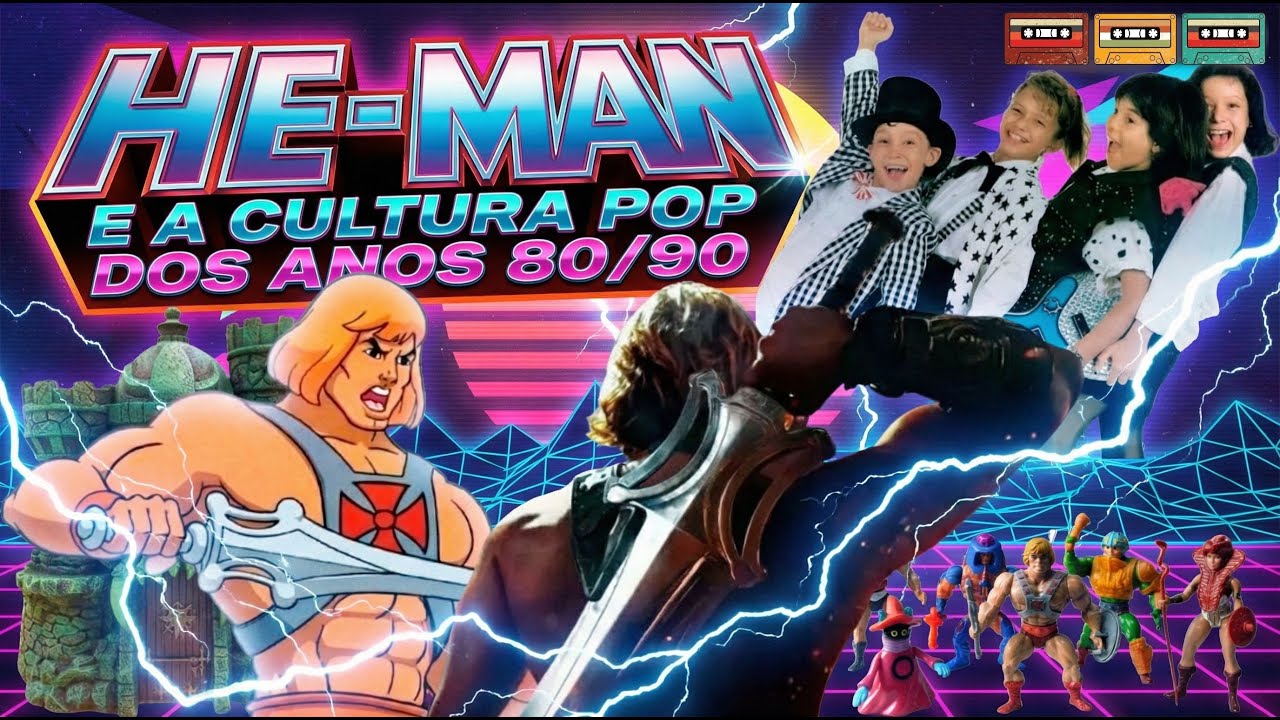 He-man e a cultura pop dos anos 80/90