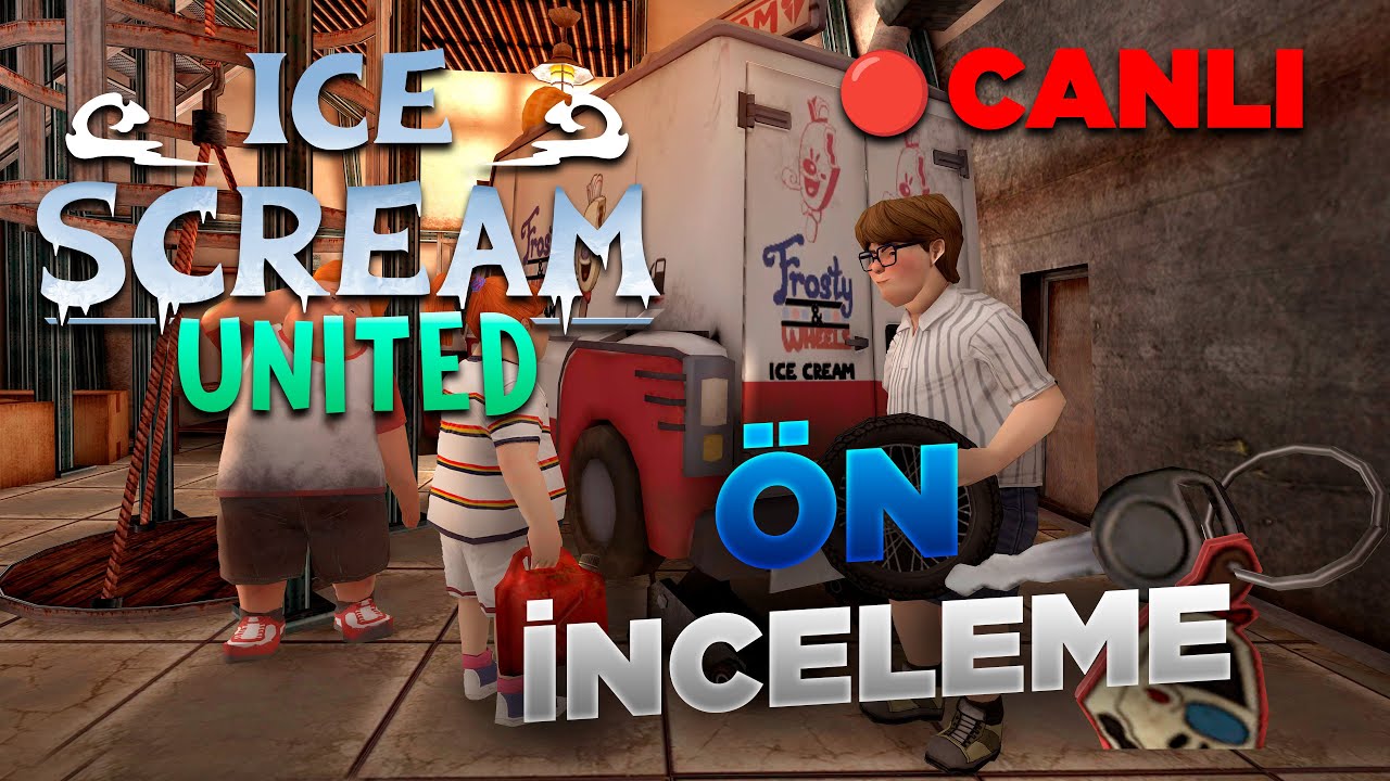 ICE SCREAM UNITED ÖN İNCELEME 🔴CANLI YAYIN🔴
