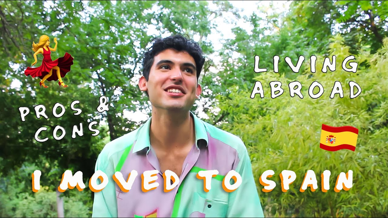Why I Moved to Europe | My Experience Living in Spain