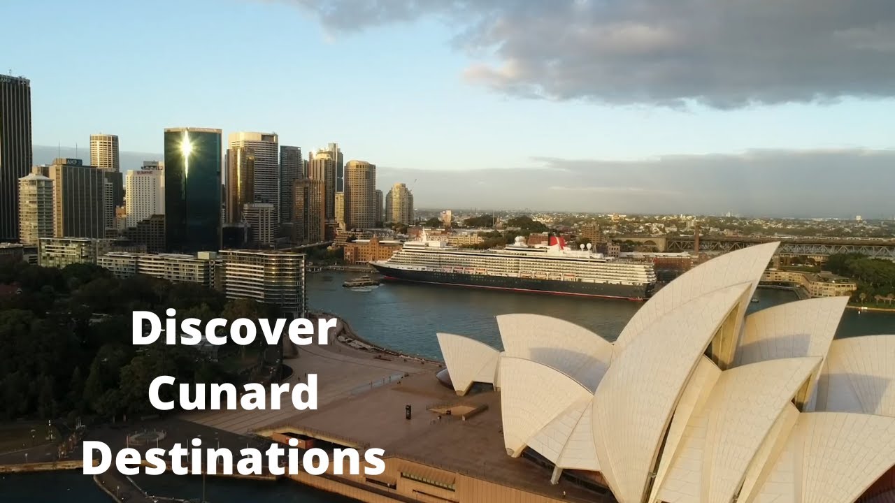 Discover Cunard Destinations I Cunard Line