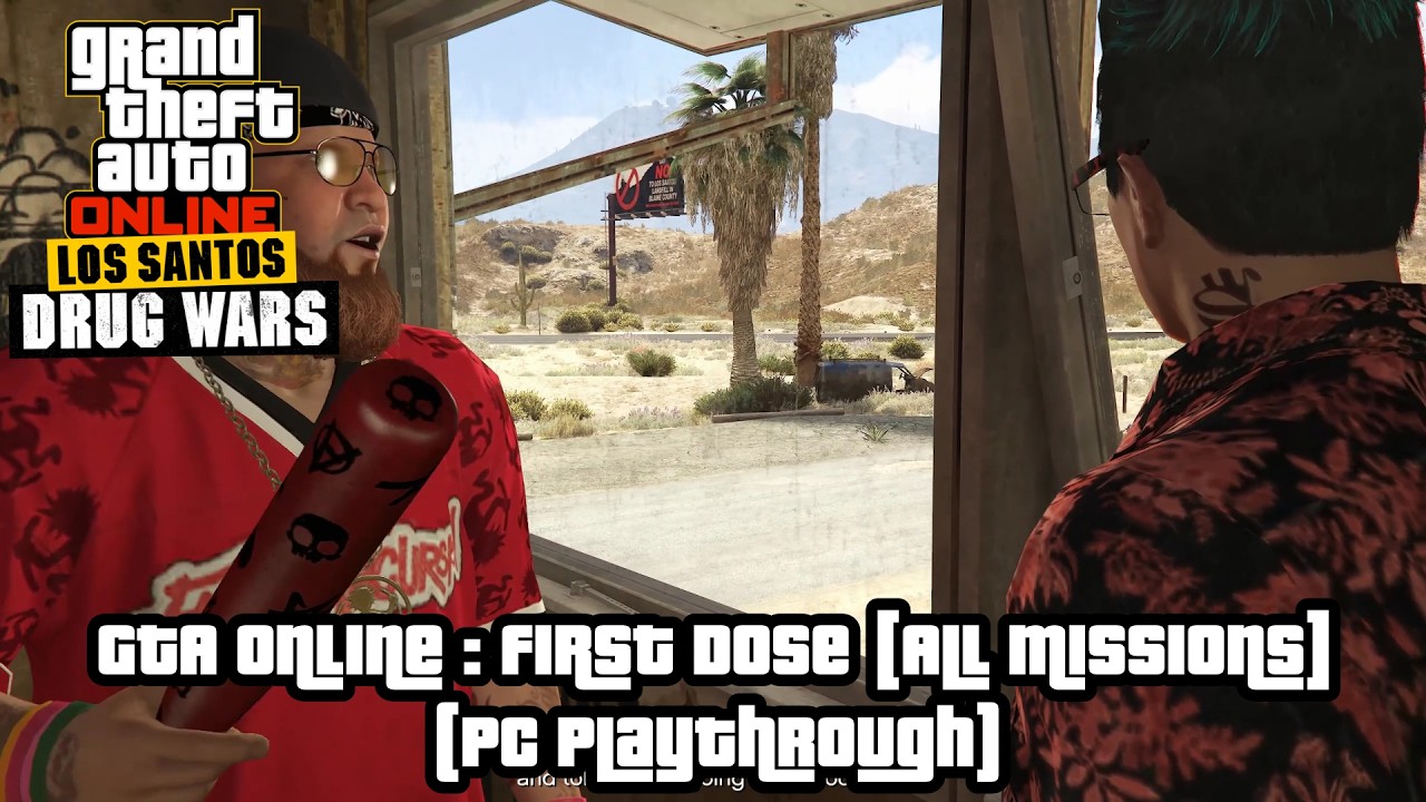 GTA Online : First Dose [All Missions] (PC Playthrough)