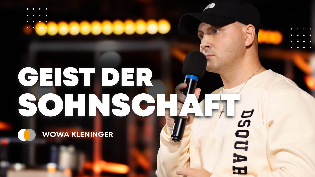 Дух сыновства | Geist der Sohnschaft | Wowa Kleninger | Вова Кленингер