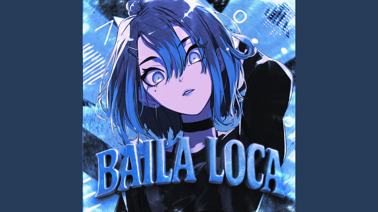 BAILA LOCA (Slowed)