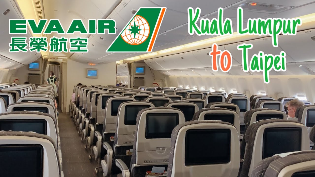 EVA Air [5-Star Airline] Kuala Lumpur - Taipei