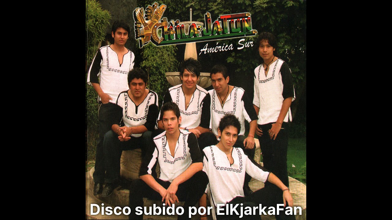 CHILA JATUN - AM&Eacute;RICA SUR (2009) Primer Disco (Full HD)