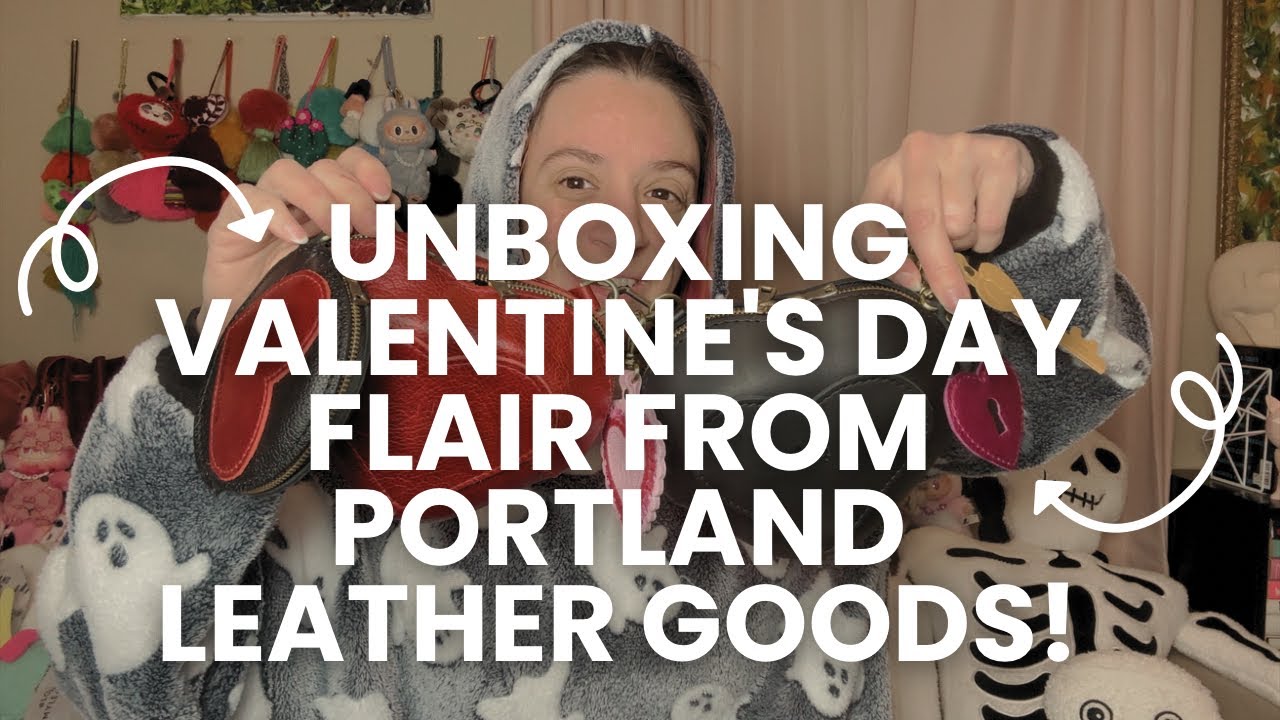 Распаковка товаров ко Дню святого Валентина от Portland Leather Goods.