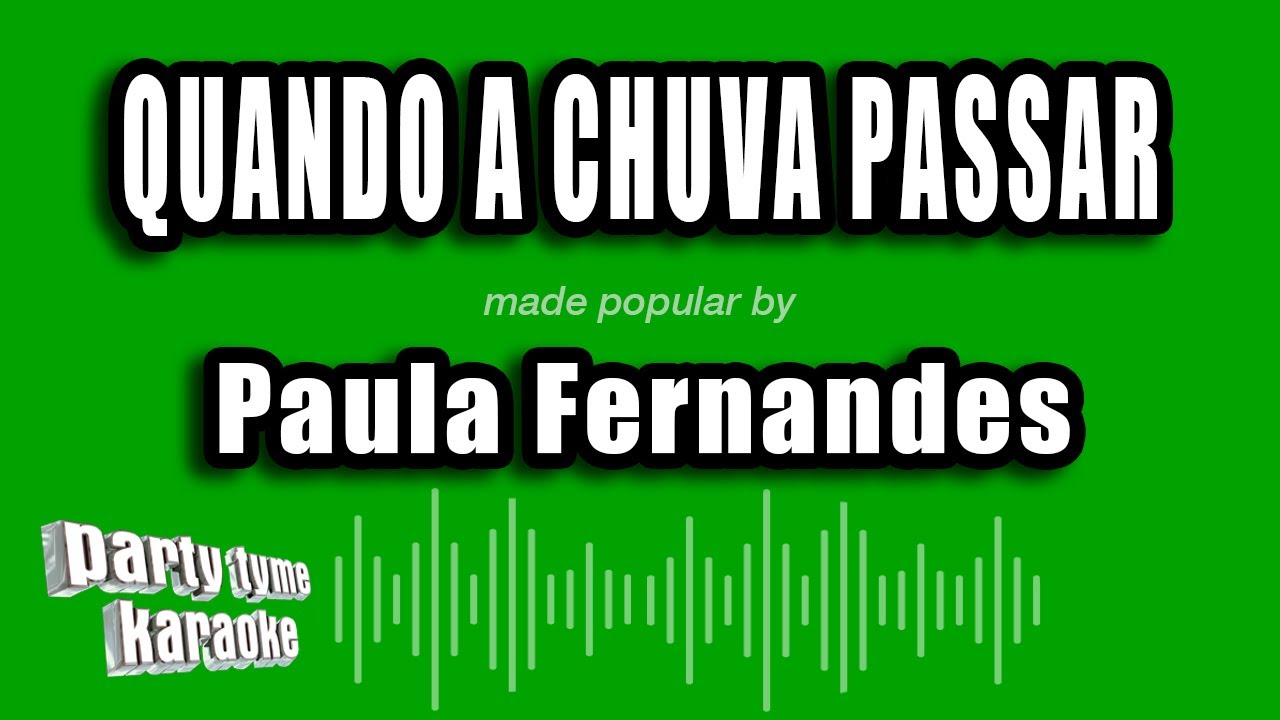Paula Fernandes - Quando A Chuva Passar (Versão Karaokê)